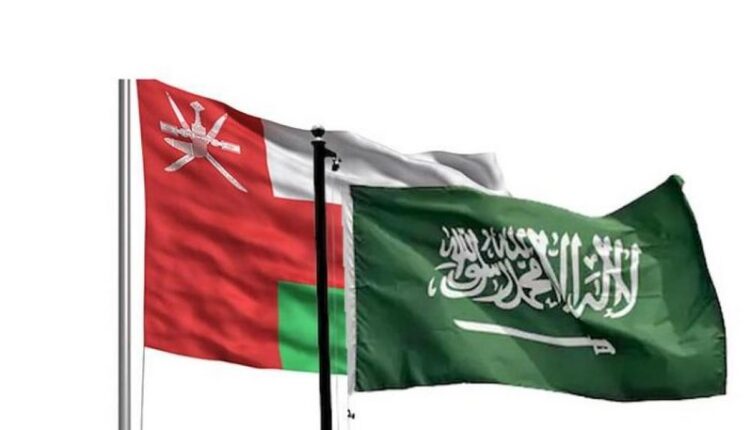 السعودية وعمان تعلنان عن اتفاق جديد يعزز علاقاتهما